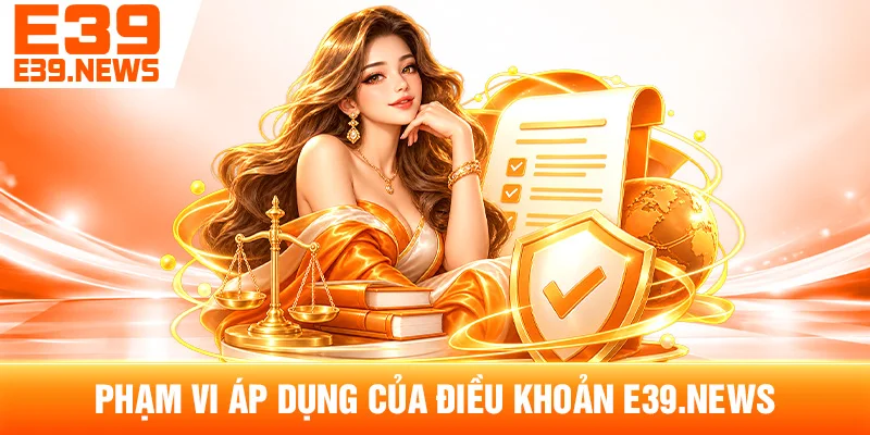 Phạm Vi Áp Dụng Của Điều Khoản e39a.net